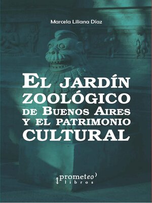 cover image of El Jardín Zoológico de Buenos Aires y el patrimonio cultural